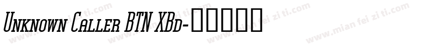 Unknown Caller BTN XBd字体转换